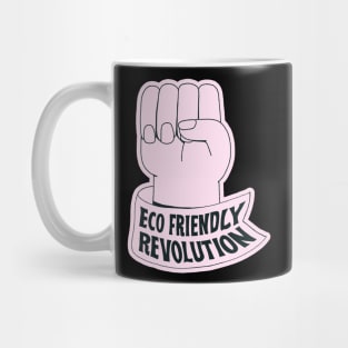 ECO FRIENDLY REVOLUTION Mug